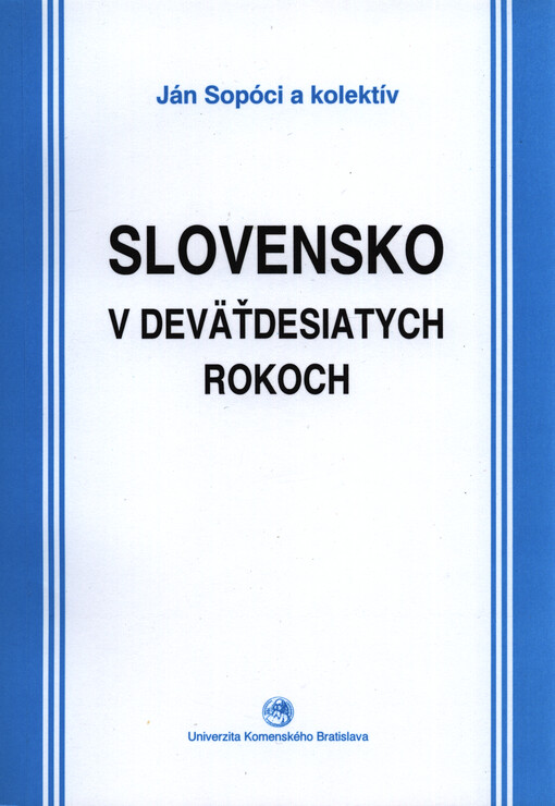 Slovensko v devätdesiatych rokoch : osem pohľadov