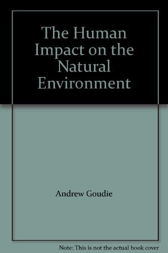 The Human Impact on the Natural Environment