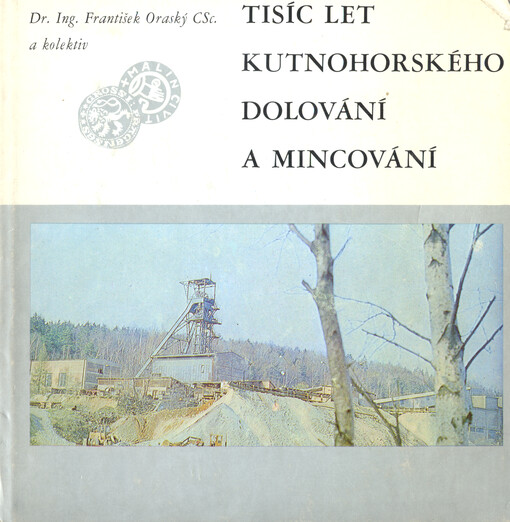 Tisíc let kutnohorského dolování a mincování