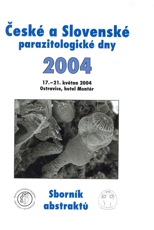 České a slovenské parazitologické dny 2004 : 17.-21. května 2004, Ostravice, hotel Montér : sborník abstraktů