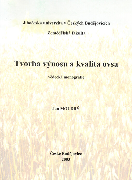 Tvorba výnosu a kvalita ovsa: vědecká monografie