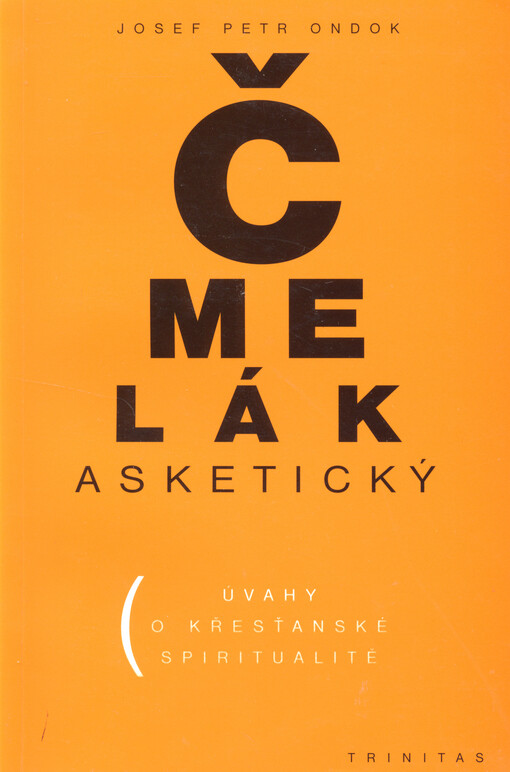 Čmelák asketický =: Bombus asceticus : úvahy o křesťanské spiritualitě