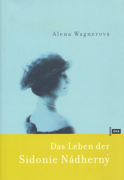 Das Leben der Sidonie Nadherny : eine Biographie