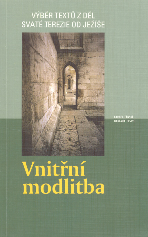 Vnitřní modlitba: výběr textů z děl svaté Terezie od Ježíše