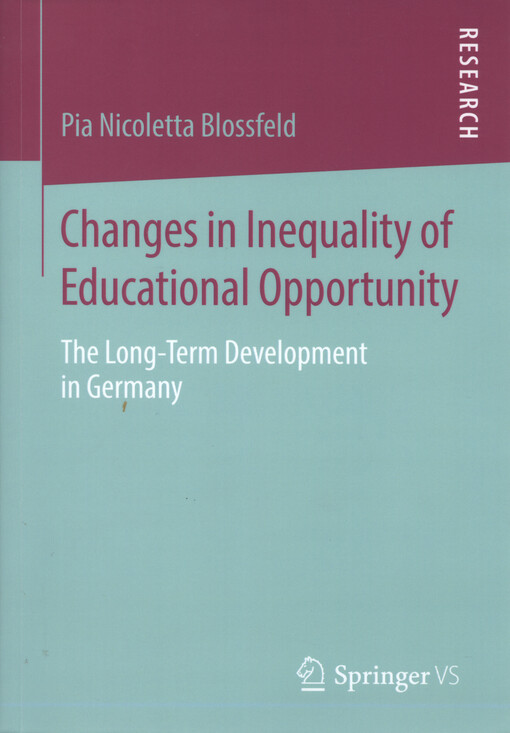 Changes in inequality of educational opportunity : the long-term development in Germany