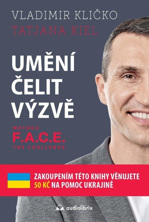 Umění čelit výzvě : metoda F.A.C.E. the challenge