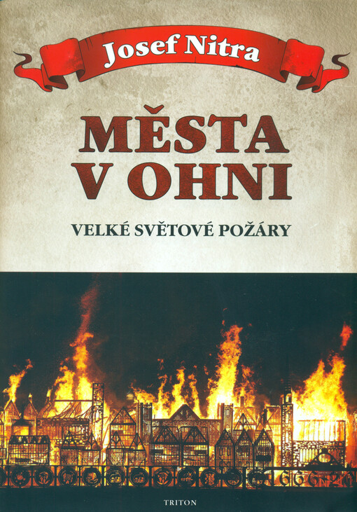 Města v ohni : velké světové požáry