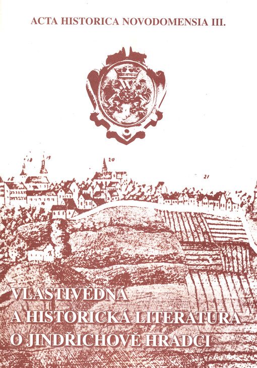 Vlastivědná a historická literatura o Jindřichově Hradci