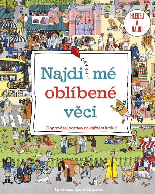 Najdi mé oblíbené věci : doprovázej postavy na každém kroku!