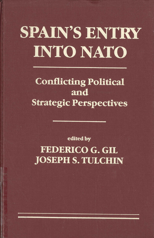 Spain's entry into NATO : conflicting political and strategic perspectives