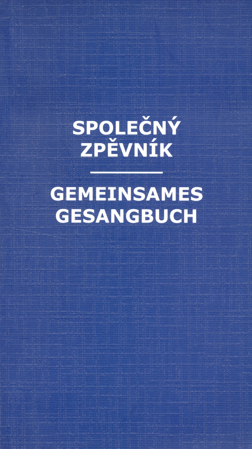Společný zpěvník =: Gemeinsames Gesangbuch