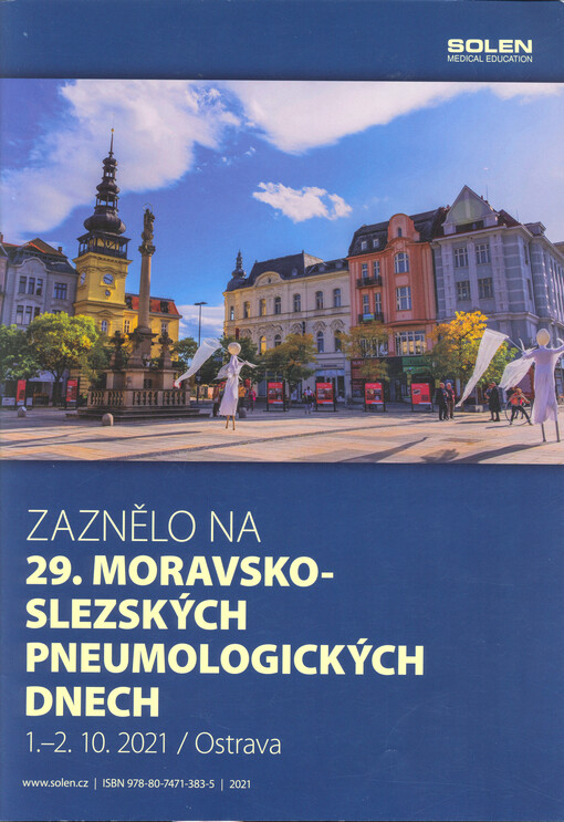 Zaznělo na 29. moravskoslezských pneumologických dnech : 1.-2.10. 2021 Ostrava