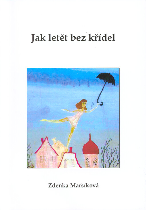 Jak letět bez křídel