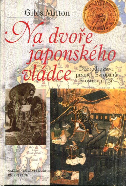 Na dvoře japonského vládce: dobrodružství prvních Evropanů v ostrovní říši