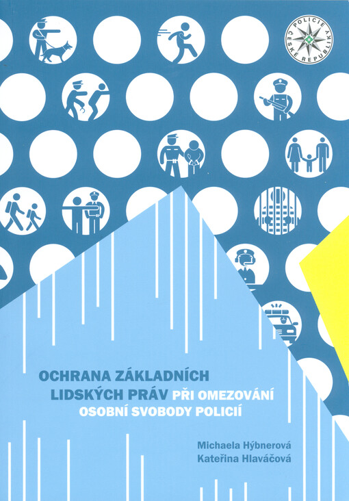 Ochrana základních lidských práv při omezování osobní svobody policií