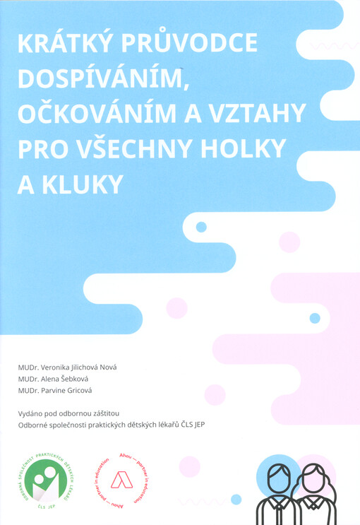 Krátký průvodce dospíváním, očkováním a vztahy pro všechny holky a kluky