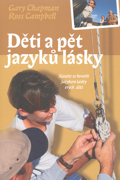 Děti a pět jazyků lásky: naučte se hovořit jazykem lásky svých dětí