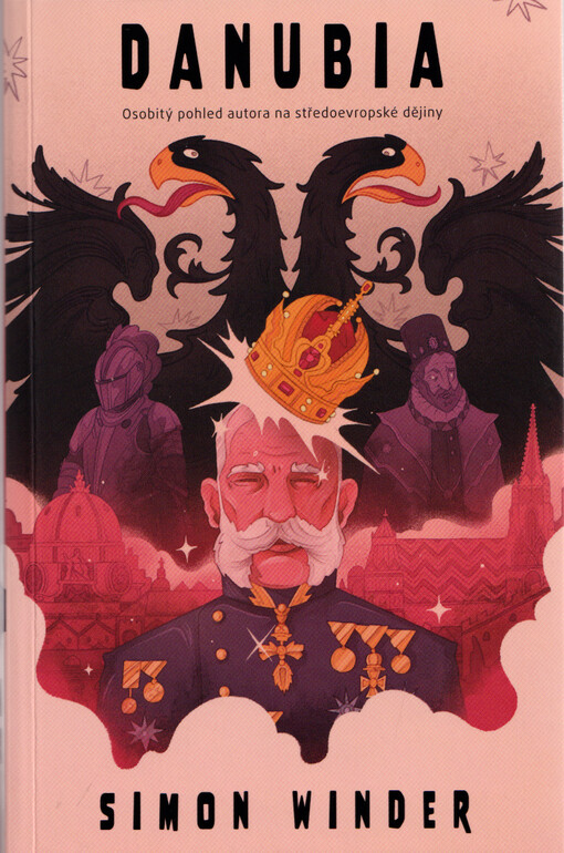 Danubia : dějiny habsburské Evropy z pohledu autora