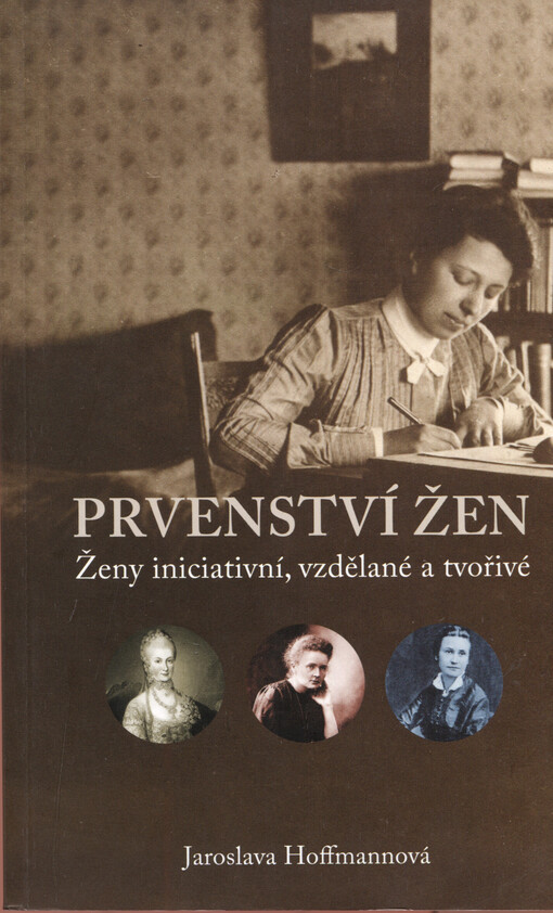Prvenství žen: ženy iniciativní, vzdělané a tvořivé