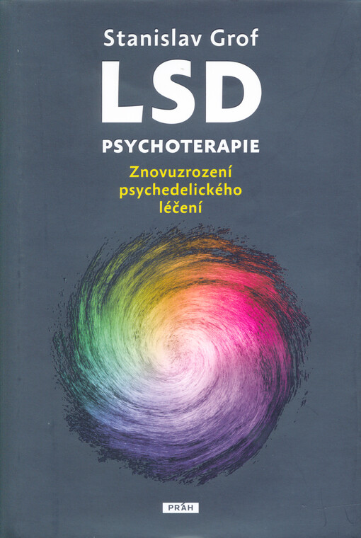 LSD psychoterapie : znovuzrození psychedelického léčení