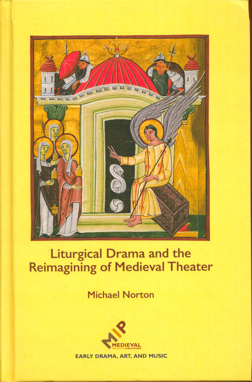 Liturgical drama and the reimagining of medieval theater