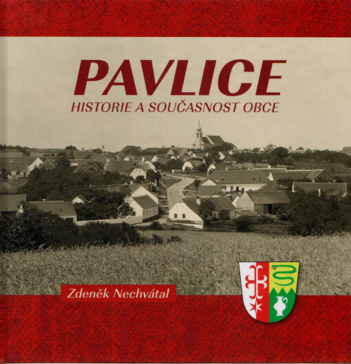 Pavlice : historie a současnost obce
