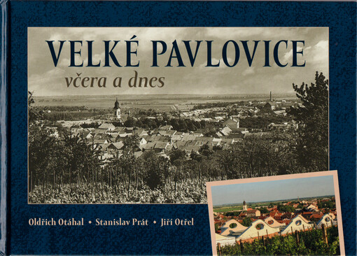 Velké Pavlovice včera a dnes
