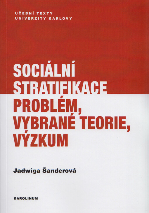 Sociální stratifikace : problém, vybrané teorie, výzkum