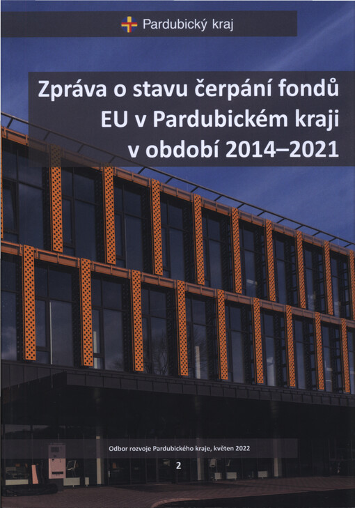 Zpráva o stavu čerpání fondů EU v Pardubickém kraji v období 2014-2021