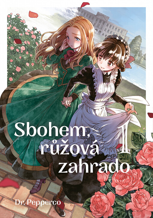 Sbohem, růžová zahrado 1