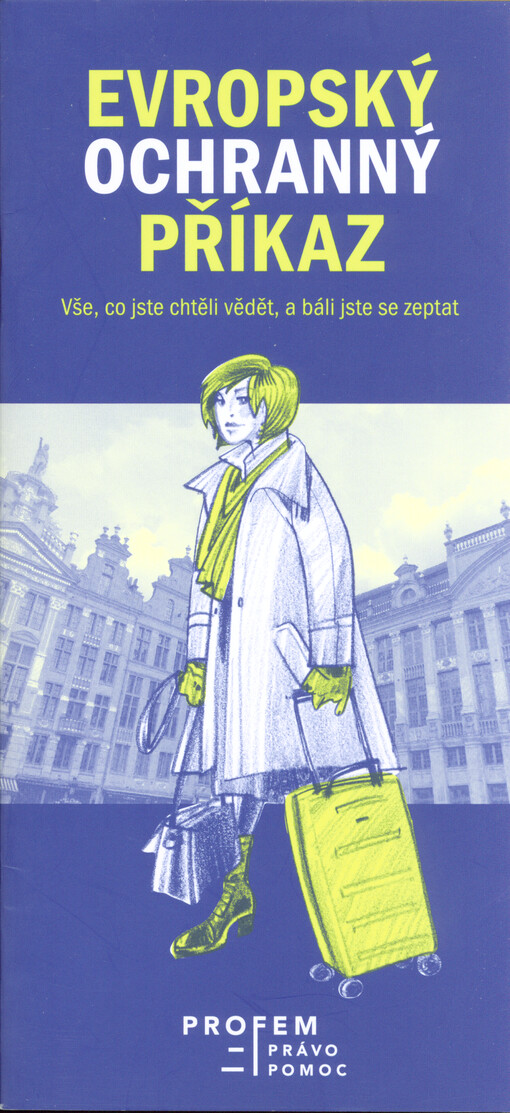 Evropský ochranný příkaz = European protection order - EPO : vše, co jste chtěli vědět, a báli jste se zeptat