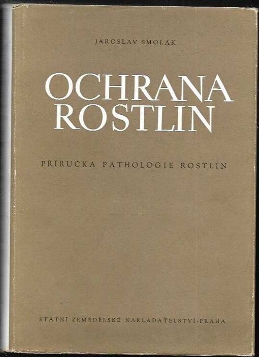 Ochrana rostlin :Příručka pathologie rostlin