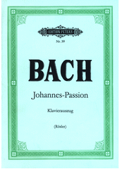 Johannes-Passion [hudebnina] : Oratorium  (odkaz v elektronickém katalogu)