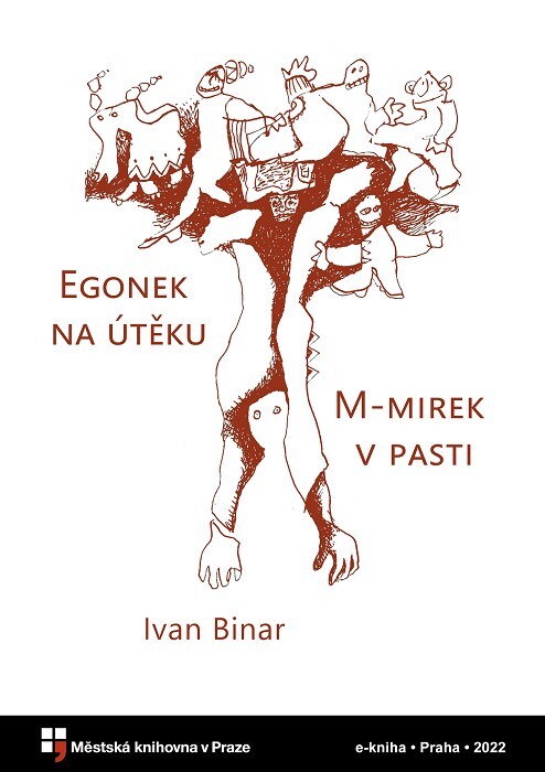 Egonek na útěku a M-mirek v pasti