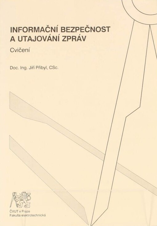 Informační bezpečnost a utajování zpráv: cvičení