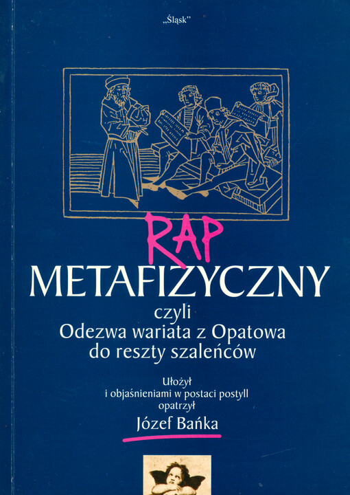 Rap metafizyczny, czyli, Odezwa wariata z Opatowa do reszty szaleńców rozpisana na dwanaście spotkań z małą i wielką publicznością obwiesiów i obieżyświatów