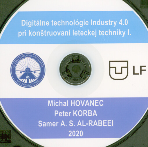 Digitálne technológie Industry 4.0 pri konštruovaní leteckej techniky I.