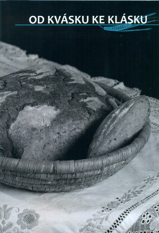 Od kvásku ke klásku