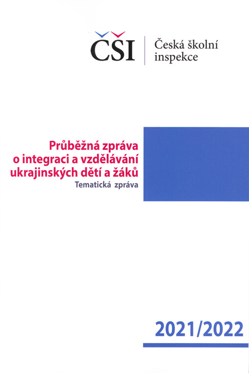 Průběžná zpráva o integraci a vzdělávání ukrajinských dětí a žáků : tematická zpráva