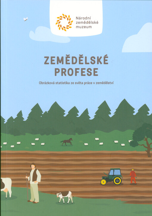 Zemědělské profese : obrázková statistika ze světa práce v zemědělství
