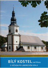 Bílý Kostel nad Nisou a okolí  (odkaz v elektronickém katalogu)