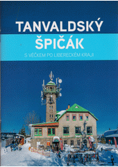 Tanvaldský Špičák (odkaz v elektronickém katalogu)