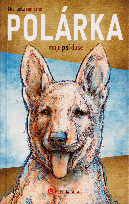 Polárka : moje psí duše