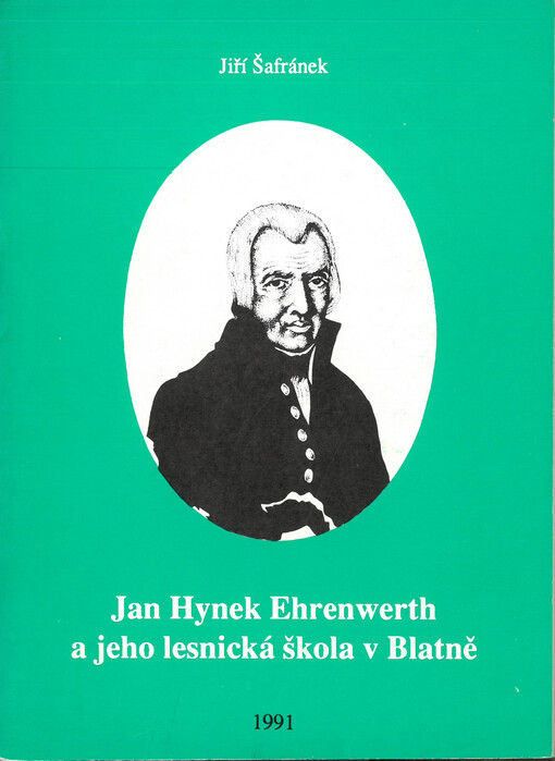Jan Hynek Ehrenwerth a jeho lesnická škola v Blatně