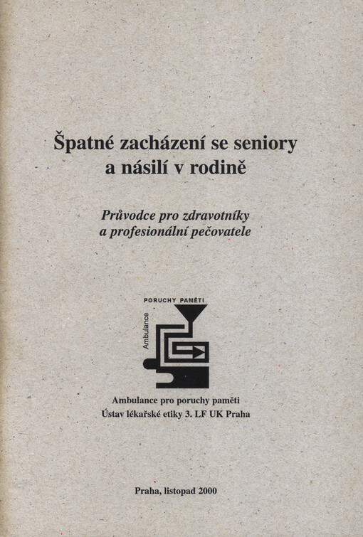 Špatné zacházení se seniory a násilí v rodině : průvodce pro zdravotníky a profesionální pečovatele