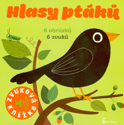 Hlasy ptáků : 6 obrázků, 6 zvuků