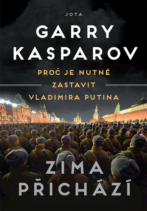 Zima přichází : proč je nutné zastavit Vladimira Putina