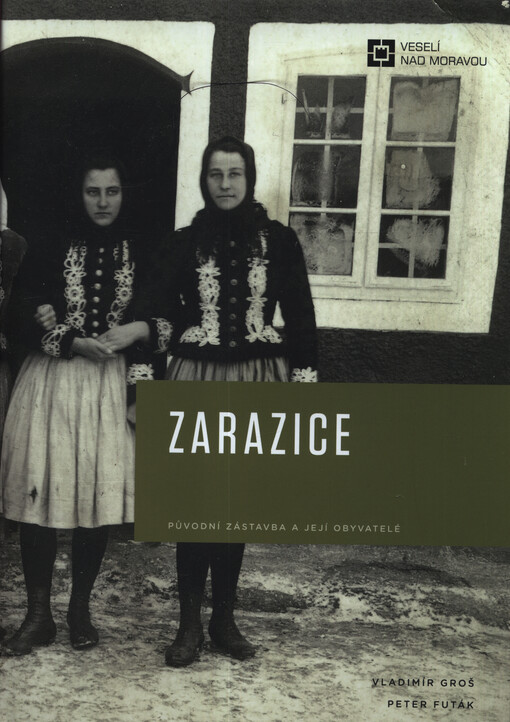 Zarazice : původní zástavba a její obyvatelé