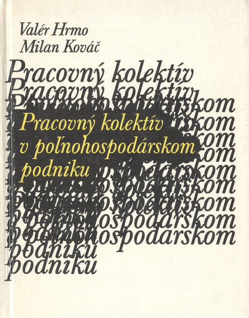 Pracovný kolektiv v poľnohospodárskom podniku