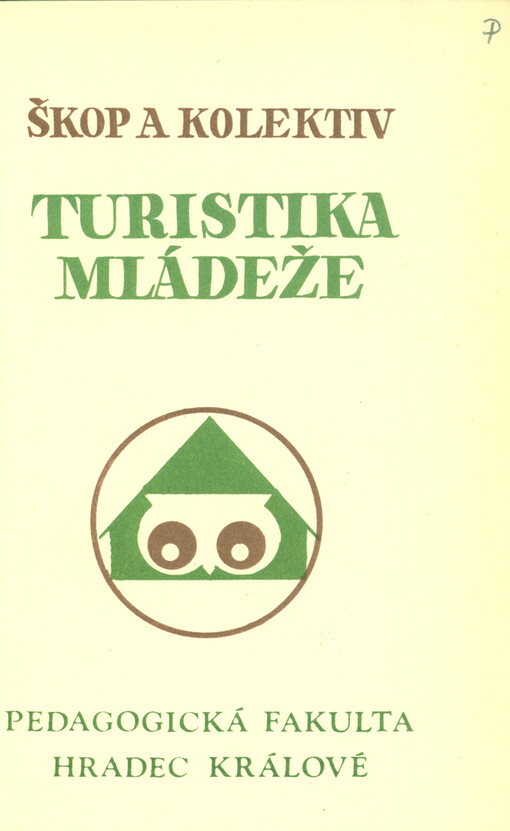 Turistika mládeže : [určeno pro posl. pedagog. fakult]